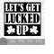 MR-179202383032-lets-get-lucked-up-instant-digital-download-svg-png-image-1.jpg
