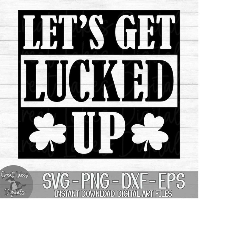 MR-179202383032-lets-get-lucked-up-instant-digital-download-svg-png-image-1.jpg