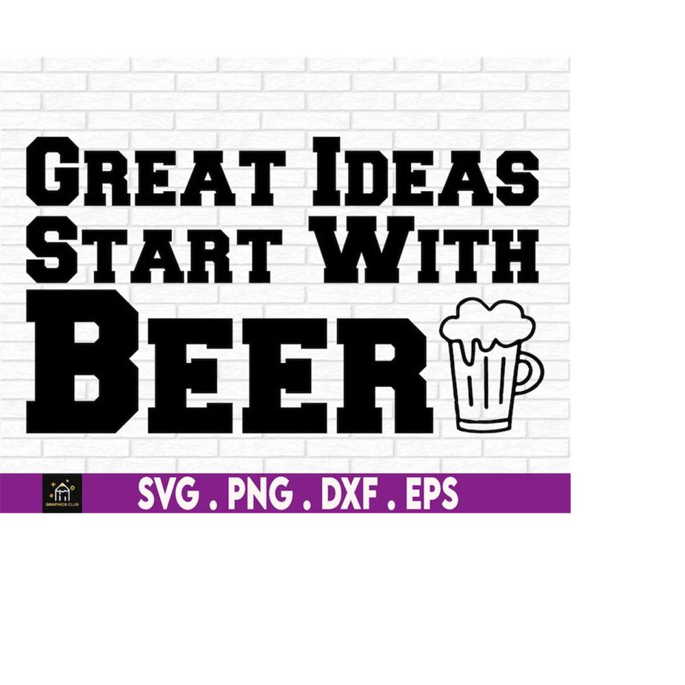 MR-1792023134258-great-ideas-start-with-beer-funny-beer-svg-4th-of-july-svg-image-1.jpg