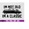 MR-1792023134739-im-not-old-im-a-classic-svg-grandfather-gift-image-1.jpg