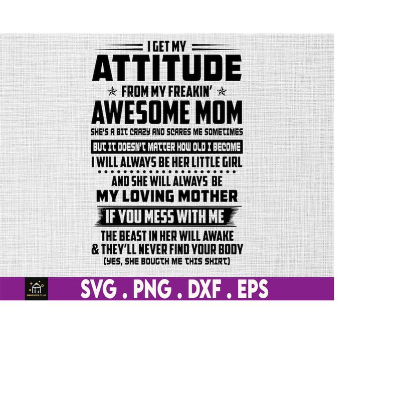 MR-1792023135220-i-get-my-attitude-from-awesome-mom-svg-png-mom-and-daughter-image-1.jpg