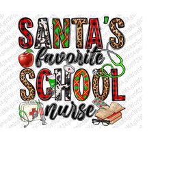 Santa's Favorite School Nurse png sublimation designs download, Christmas png, Santa's Favorite png, School Nurse png, s