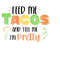 MR-1792023165040-feed-me-tacos-and-tell-me-im-pretty-svg-png-instant-image-1.jpg