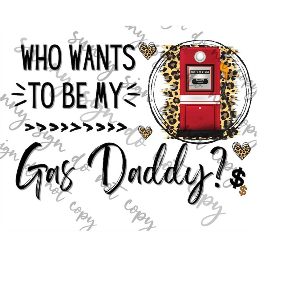 MR-1792023165110-who-wants-to-be-my-gas-daddy-png-instant-download-image-1.jpg