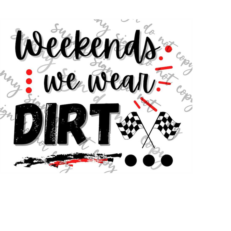 MR-1792023165138-weekends-we-wear-dirt-racing-png-instant-download-image-1.jpg