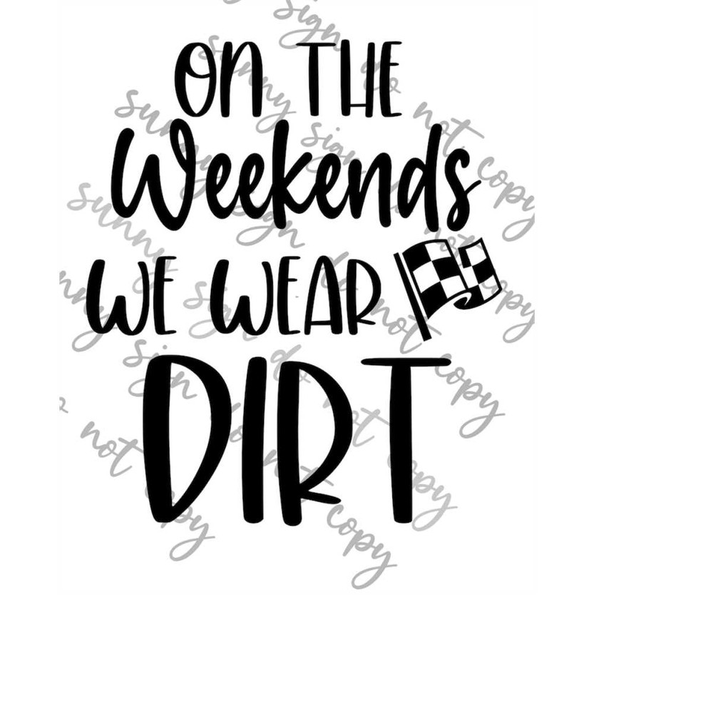 MR-179202317039-on-the-weekends-we-wear-dirt-dirt-racing-svg-png-instant-image-1.jpg