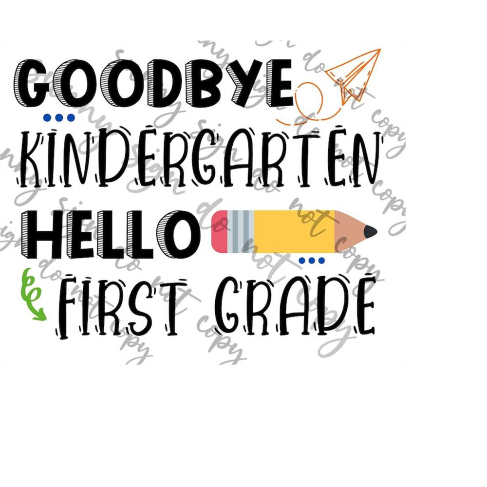 MR-179202317449-good-bye-kindergarten-hello-first-grade-png-svg-instant-image-1.jpg