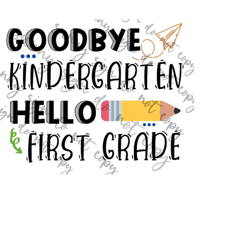MR-179202317449-good-bye-kindergarten-hello-first-grade-png-svg-instant-image-1.jpg