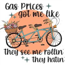 gas prices got me like they see me rollin png instant download carpooling family bicycle