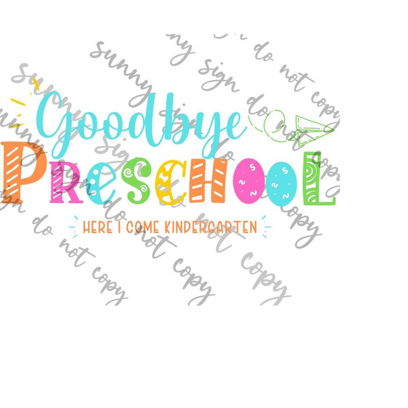 MR-1792023171325-goodbye-preschool-here-i-come-kindergarten-svg-png-instant-image-1.jpg