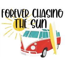 forever chasing the sun png instant download