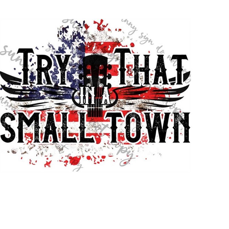 MR-179202317181-try-that-in-a-small-town-png-instant-download-image-1.jpg
