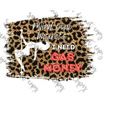 i need gas money png instant download