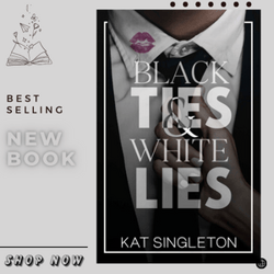black ties and white lies: a billionaire fake fiance romance (black tie billionaires) by kat singleton (author)