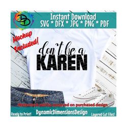 Sarcasm, Sarcastic, Karen SVG, Funny quote, Don't be a Karen, Not today Karen, Sarcasm svg, Sarcastic svg, Karen PNG, Cr