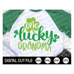 st patricks day svg, one lucky grandma, shamrock svg, clover svg, st pattys day, st patrick nana shirt, svg files for cr