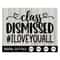 MR-18920238610-class-dismissed-i-love-you-all-svg-last-day-of-school-svg-image-1.jpg