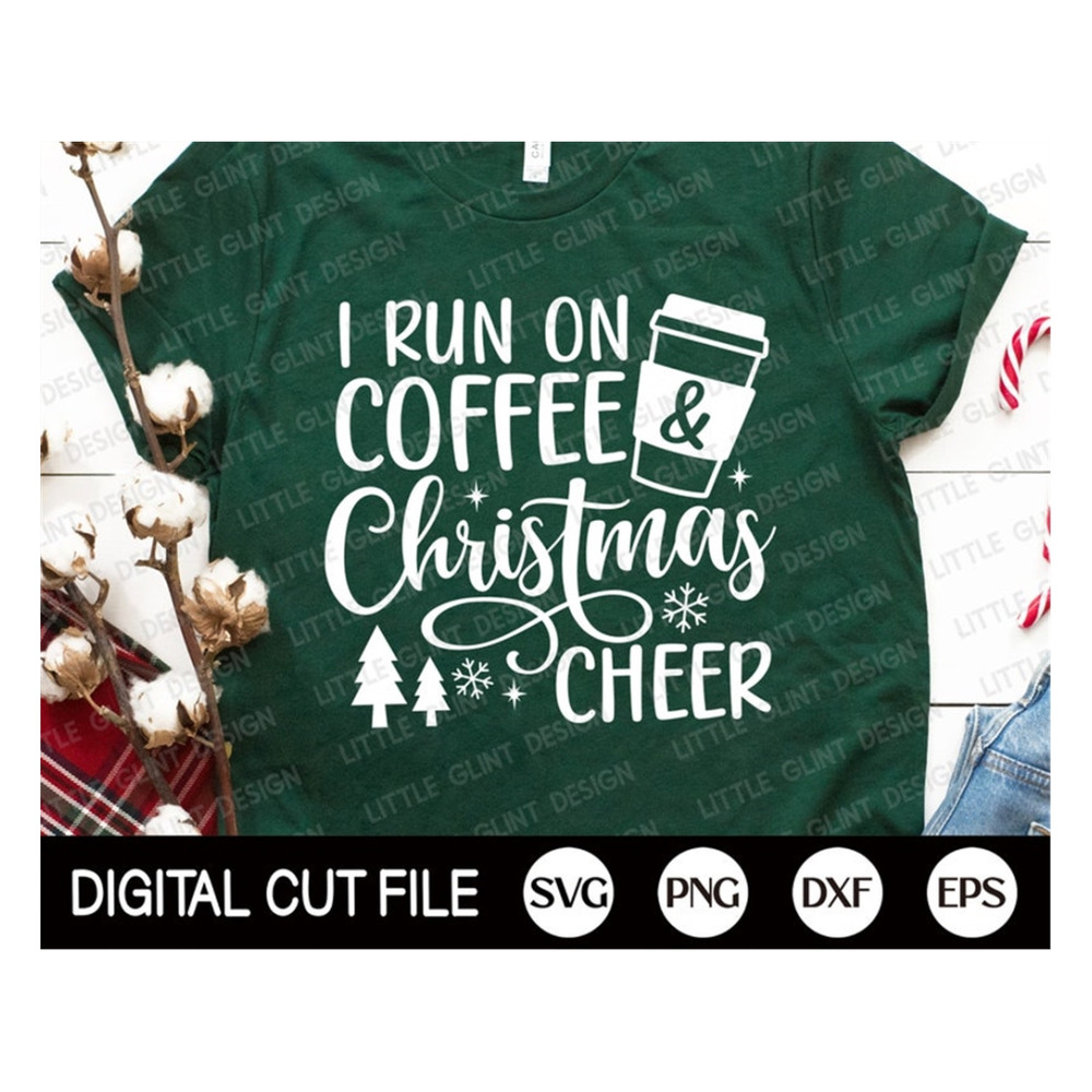 MR-18920238612-i-run-on-coffee-and-christmas-cheer-svg-christmas-svg-womens-image-1.jpg
