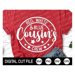 4th of july svg, red white and blue svg, cousins crew svg, independence day, fourth of july, american, patriotic shirt,