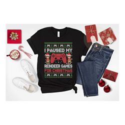 i paused my reindeer games for christmas, funny gamer xmas shirts, gamer ugly xmas sweater, gamer christmas pajamas, fun