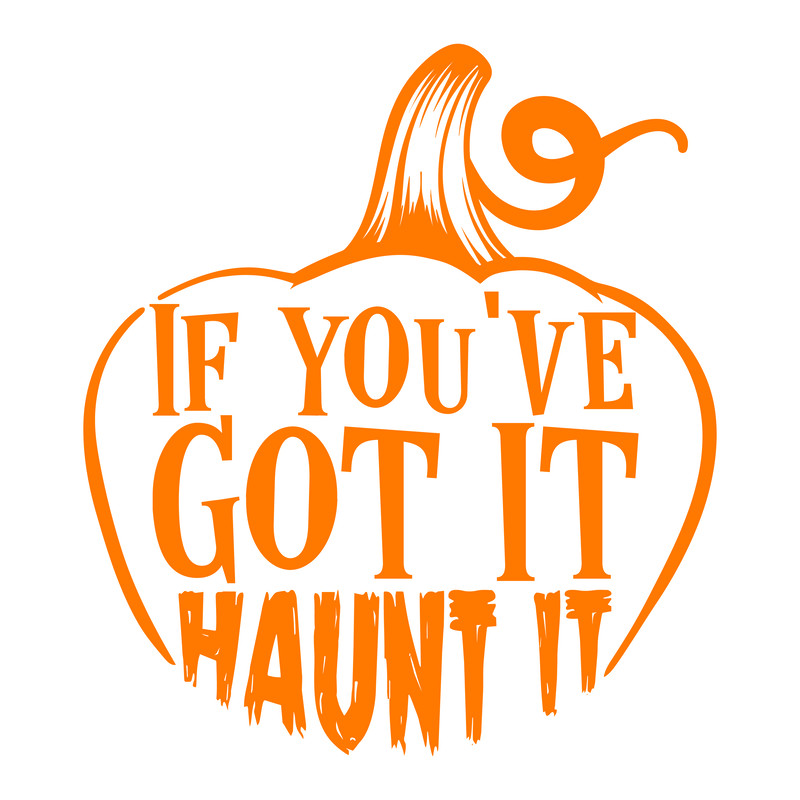If-You've-Got-It-Haunt-It.png