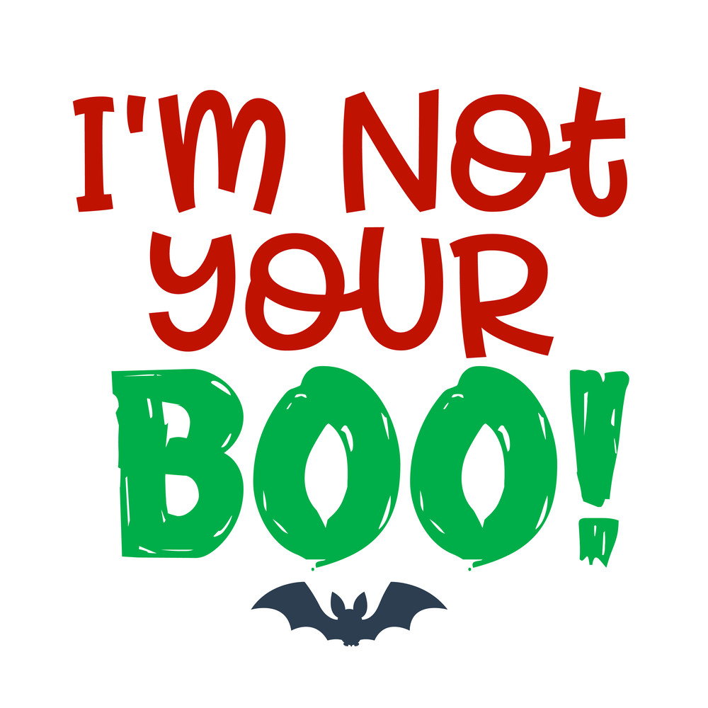 I'm-Not-Your-Boo.png