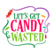 Let's-Get-Candy-Wasted.png