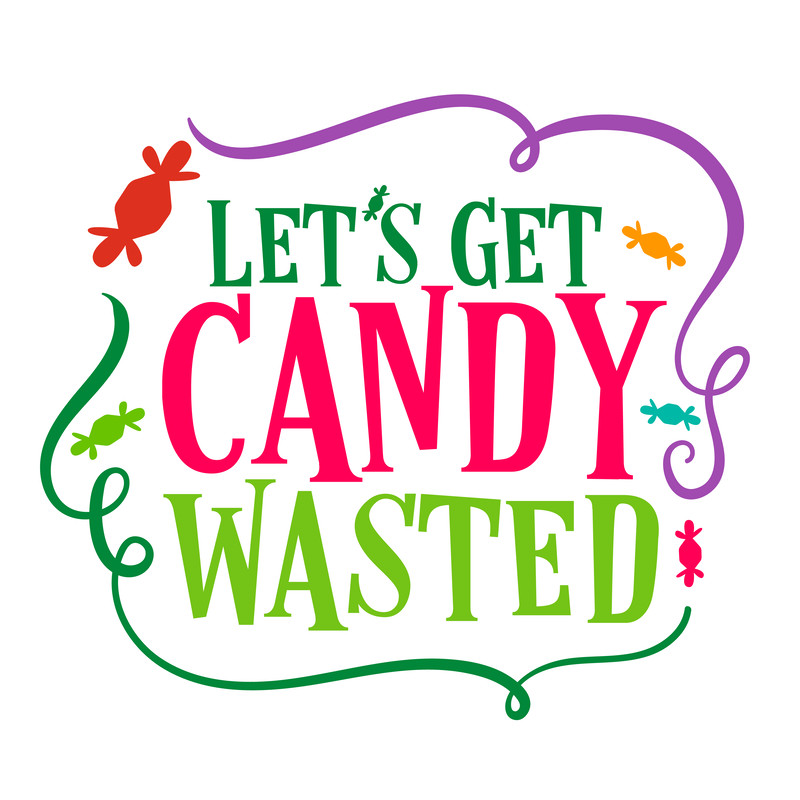 Let's-Get-Candy-Wasted.png