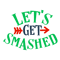 Let's-Get-Smashed.png