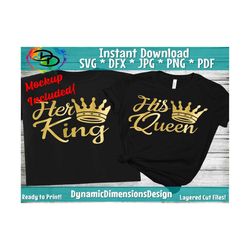 his queen her king svg, king and queen svg, couple svg shirt, husband, wife, valentine shirt, cut file for cricut, silho