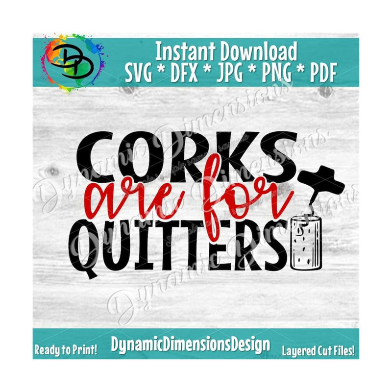 MR-189202391038-corks-are-for-quitters-svg-wine-svg-dxf-png-files-for-image-1.jpg