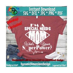 i'm a special needs mom, what's your super power svg, special needs, motivation parenting