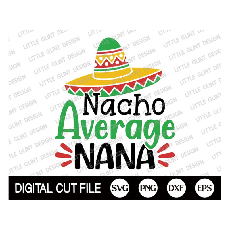 MR-189202391257-cinco-de-mayo-svg-nacho-average-nana-mothers-day-shirt-image-1.jpg