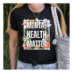 wildflower mental health shirt, mental health matters shirt, cute mental health wild flower tee, mental health awarenes
