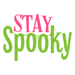 stay spooky svg, halloween svg, halloween sign svg, silhouette, cricut, printing, dxf, eps, png, svg