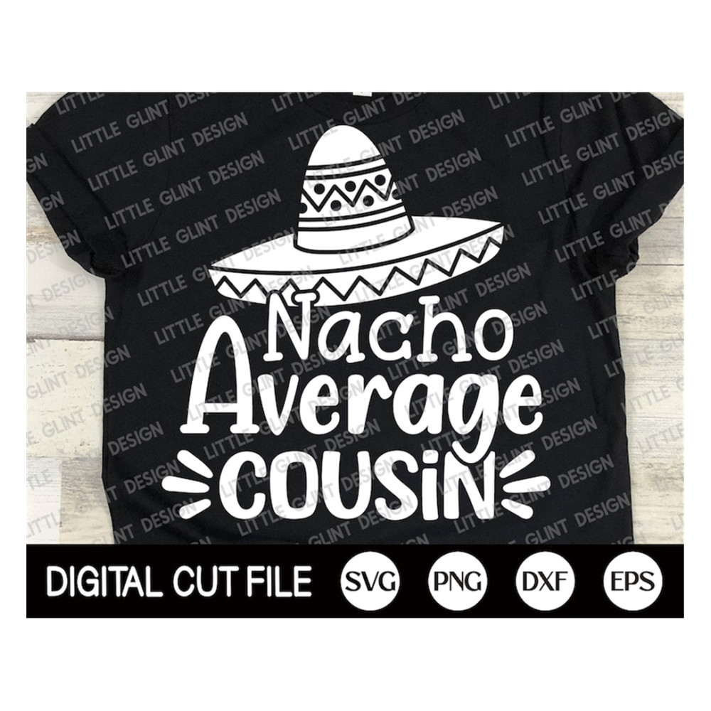 MR-189202391544-cinco-de-mayo-svg-nacho-average-cousin-margarita-svg-cousin-image-1.jpg