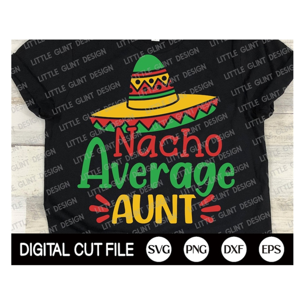 MR-18920239181-cinco-de-mayo-svg-nacho-average-aunt-mustache-svg-margarita-image-1.jpg