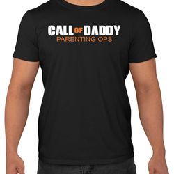 call of daddy parenting ops t-shirt mens fun t-shirt fathers day gift
