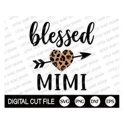 leopard blessed mimi svg, grandmother's day, mothers day svg, blessed mimi, blessed shirt, quote svg, mimi life, dxf, sv