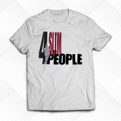 4 slim people t-shirt tank top hoodie