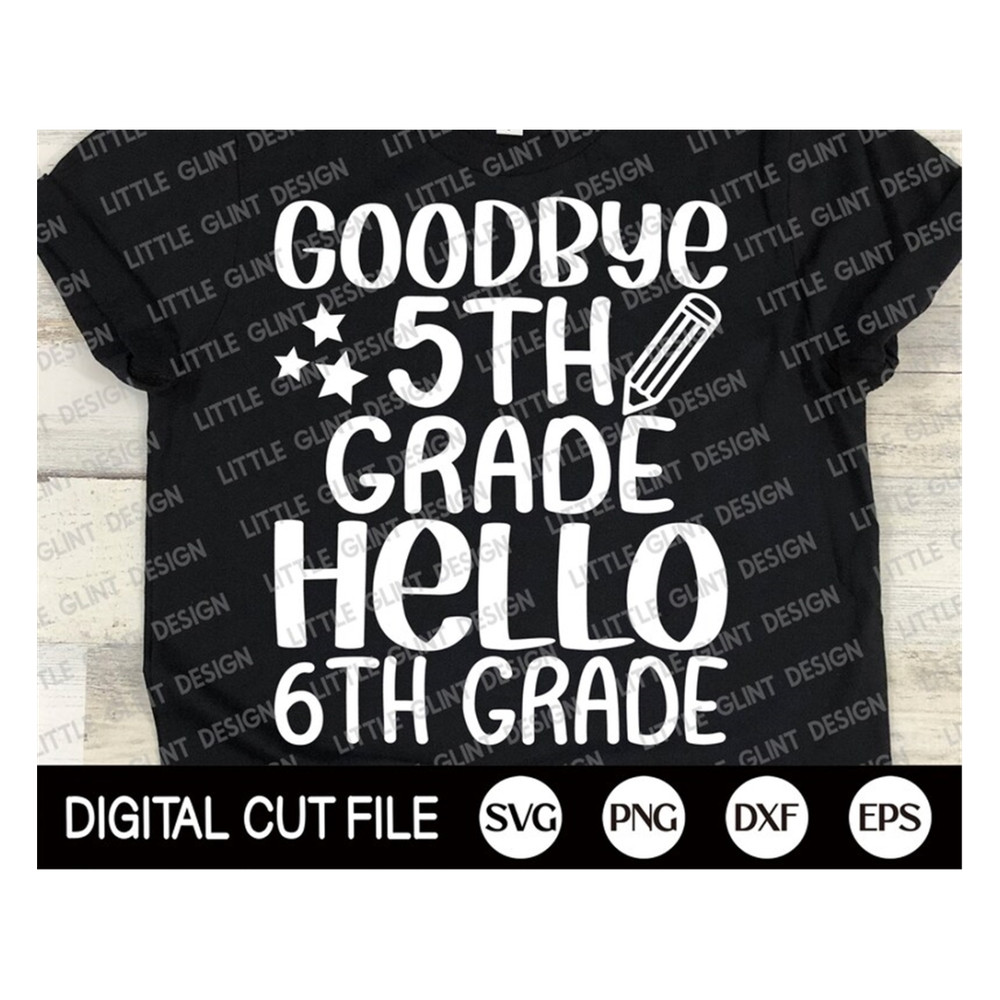 MR-189202394113-goodbye-5th-grade-hello-6th-grade-svg-5th-grade-shirt-shcool-image-1.jpg
