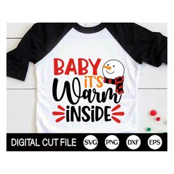 Baby It's Warm Inside SVG, Christmas Svg, Xmas Cut File, Baby Christmas Ornament, Winter Svg, Kids Christmas Shirt, Svg