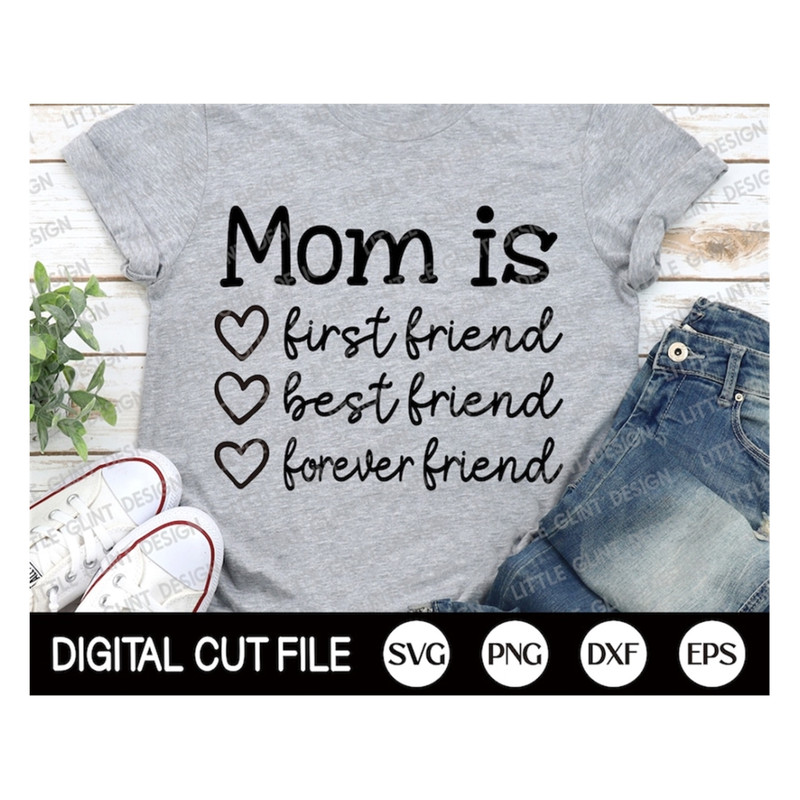MR-189202395249-mom-is-first-friend-best-friend-forever-friend-mothers-day-image-1.jpg