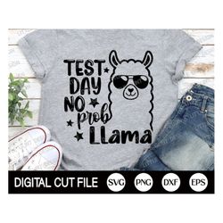 test day no prob llama svg, teacher shirt, test day svg, llama svg, school exam sayings, teacher man, alpaca clipart, sv