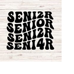 Senior 2024 SVG/PNG, Graduation svg, Class of 2024 svg, Senior Twenty Four svg, Senior Retro Groovy svg