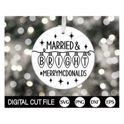 married and bright svg, christmas light ornament svg, christmas svg, christmas married, merry christmas, gifts for her,