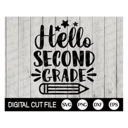 hello second grade svg, 2nd grade shirt, 1st day of school, shcool grade gift svg, second grade png, teacher shirt, svg