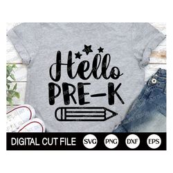 hello pre-k grade svg, pre-k grade shirt, 1st day of school, shcool grade gift svg, pre-k grade png, teacher shirt, svg