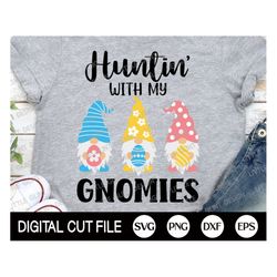 huntin with my gnomies, ,easter gnomies, easter svg, easter gnomes egg svg, happy easter svg, svg easter, svg files for
