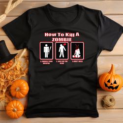 how to kill a zombie t-shirt vibrant graphic print, no fade soft shirt neat stitching unisex halloween shirt men & women